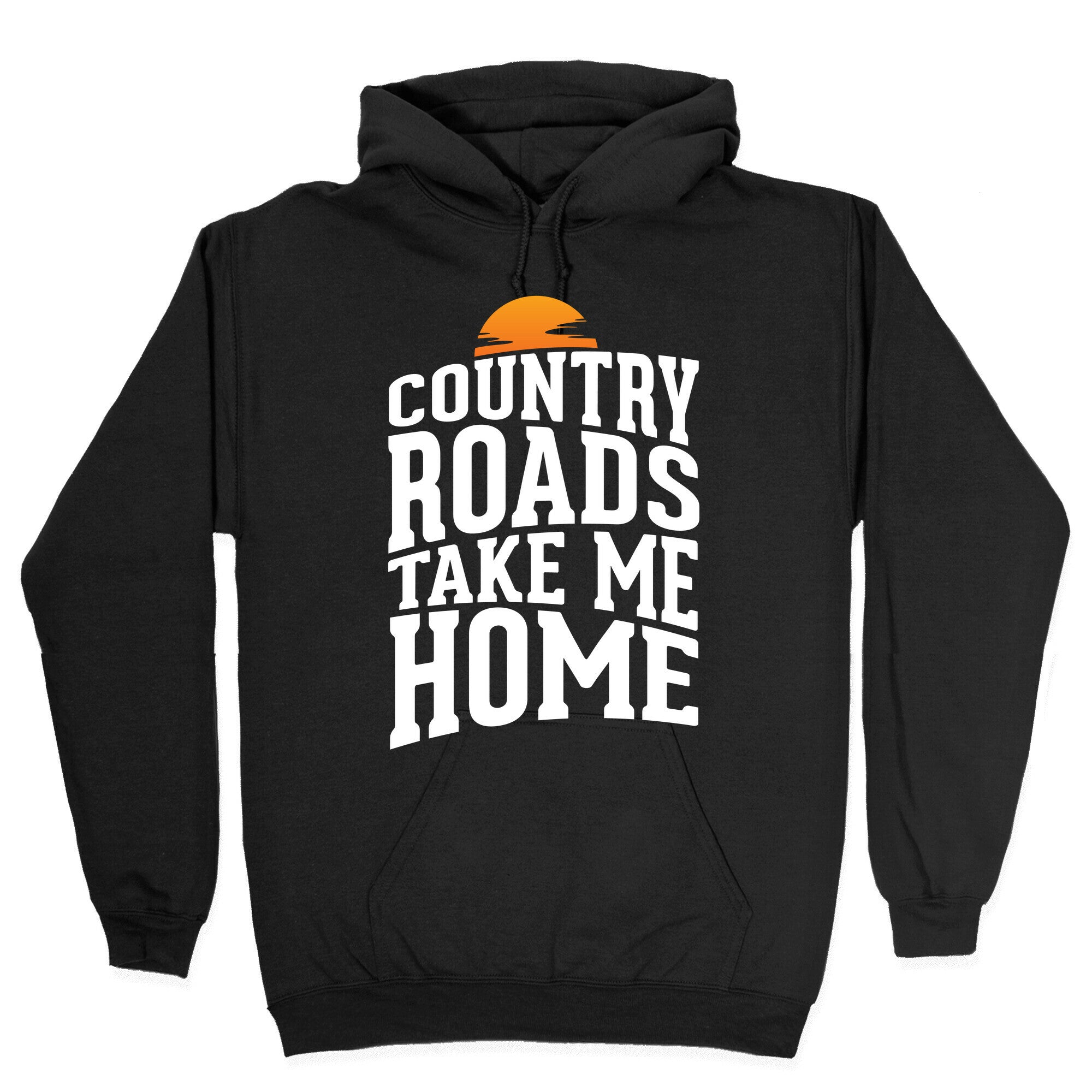 Country Roads, Take Me Home Hoodie